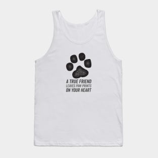 A True friend leaves paw prints on our hearts Tank Top